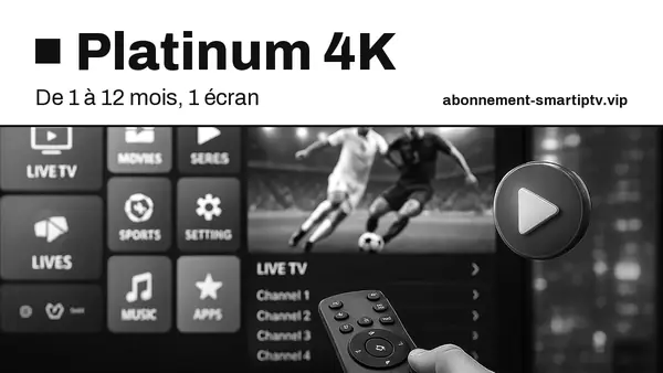 Platinum 4K, de 1 à 12 mois, 1 écran : téléviseur qui affiche un menu IPTV et un match, télécommande en main